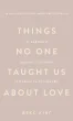 Things No One Taught Us About Love. Як будувати здорові стосунки із собою та оточенням