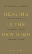Healing Is the New High. Посібник із подолання емоційних потрясінь і здобуття свободи