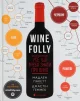 Wine Folly. Усе, що треба знати про вино