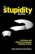 Книга The Stupidity Paradox. The Power and Pitfalls of Functional Stupidity at Work