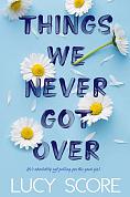 Things We Never Got Over інтернет-магазин BookChef Книга Things We Never Got Over