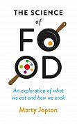 Книга The Science of Food: An Exploration of What We Eat and How We Cook