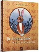 Книга The Velveteen Rabbit, or How Toys Become Real