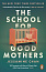 The School for Good Mothers