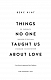 Things No One Taught Us About Love. Як будувати здорові стосунки із собою та оточенням - image Things No One Taught Us About Love. Як будувати здорові стосунки із собою та оточенням