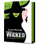 Wicked. Життя та часи Злої Відьми Заходу