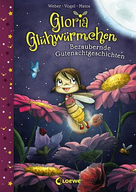 Книга Gloria Glühwürmchen - Bezaubernde Gutenachtgeschichten