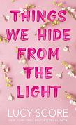 Things We Hide From The Light інтернет-магазин BookChef Книга Things We Hide From The Light