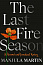 The Last Fire Season