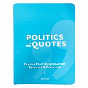Книга Politics in 100 Quotes